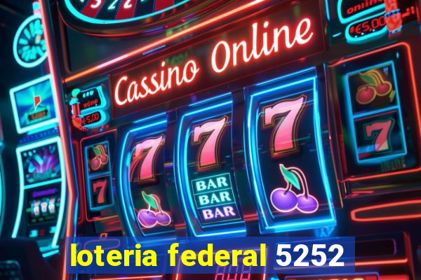 loteria federal 5252